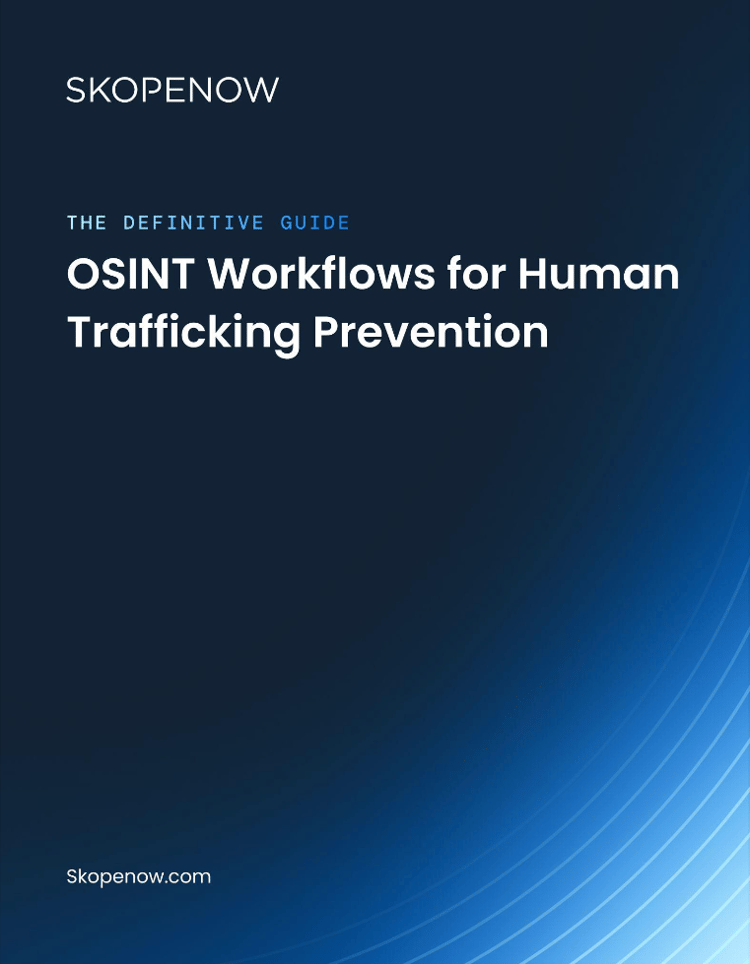 The Definitive Guide: OSINT Workflows for Human Trafficking Prevention
