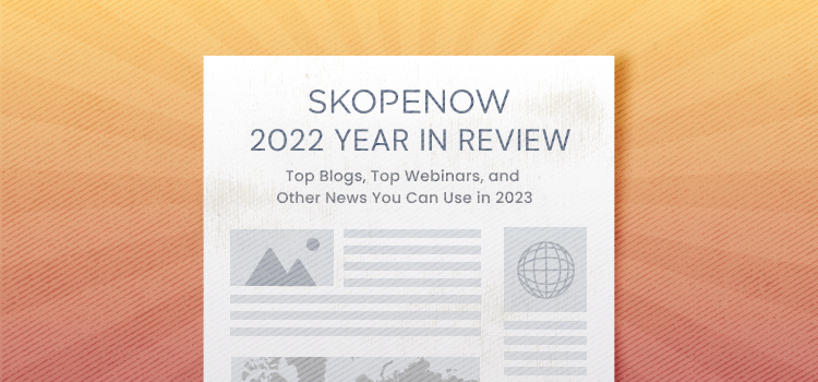 Skopenow’s Year in Review: Looking Back at 2022