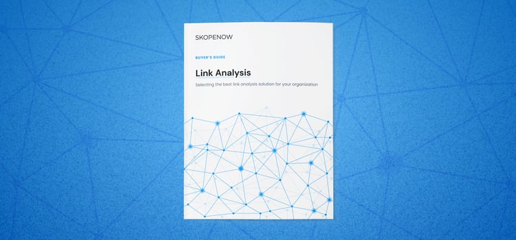 Skopenow's Link Analysis Buyer's Guide: From Complexity to Clarity—Choosing the Right Solution