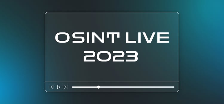 OSINT Live 2023 Recap: Top Takeaways