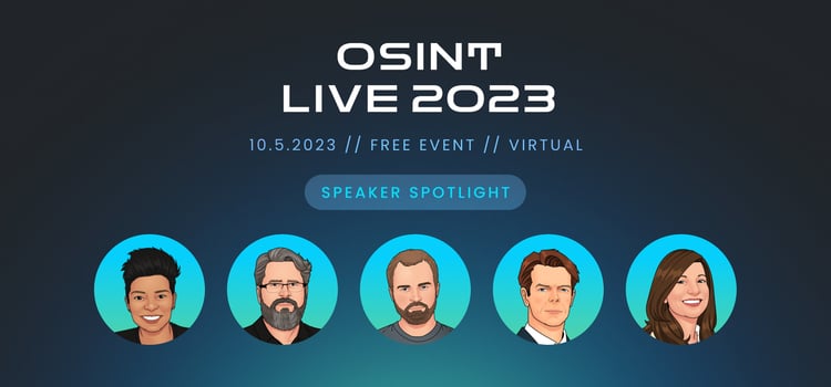 Spotlight on OSINT Live: A Closer Look at Our Sessions and Speakers